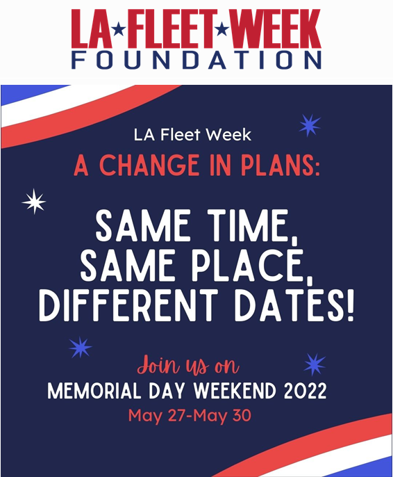 Change in dates of LA Fleet Week from Labor Day Weekend 2021 to Memorial Day Weekend 2022