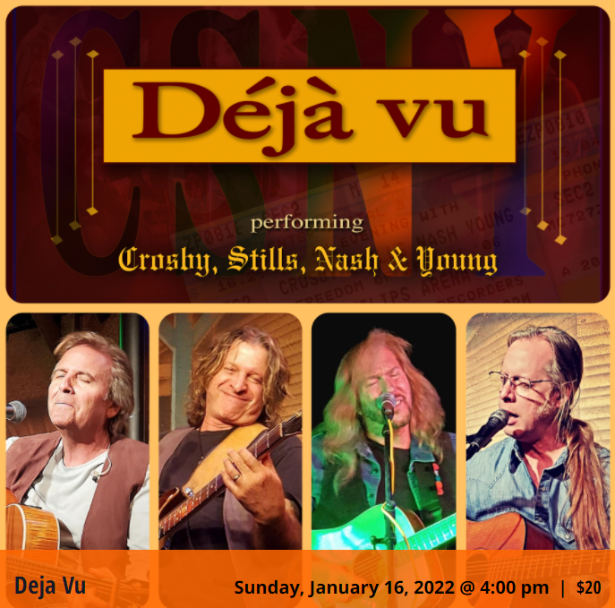 Deja Vu Alvas Showroom Sunday, January 16, 2022 @ 4:00 pm