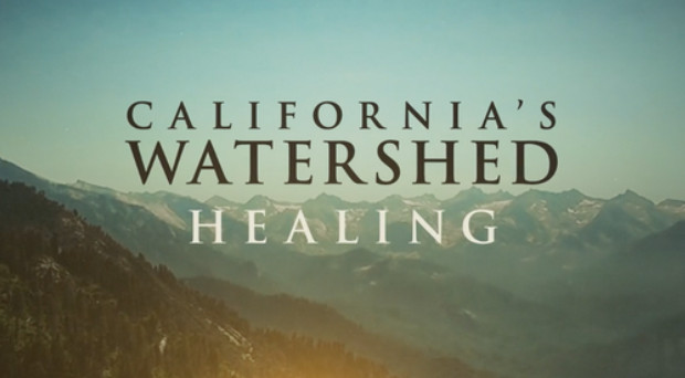 Californias_Watershed_Healing