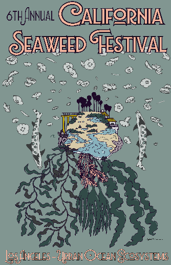6th Annual Seaweed Festival at Cabrillo Marine Aquarium